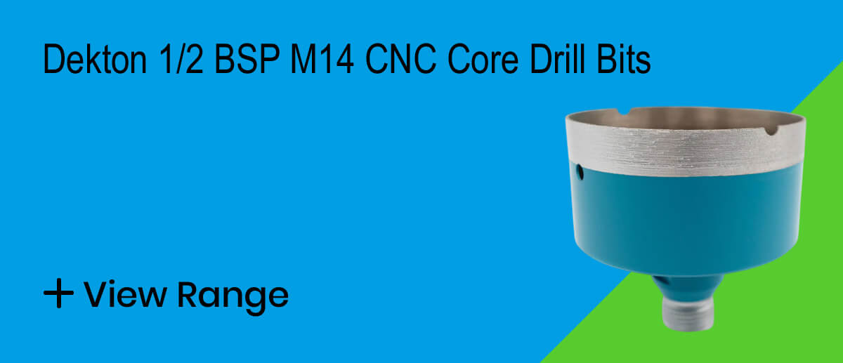 Dekton 1/2 BSP M14 CNC Core Drill Bits
