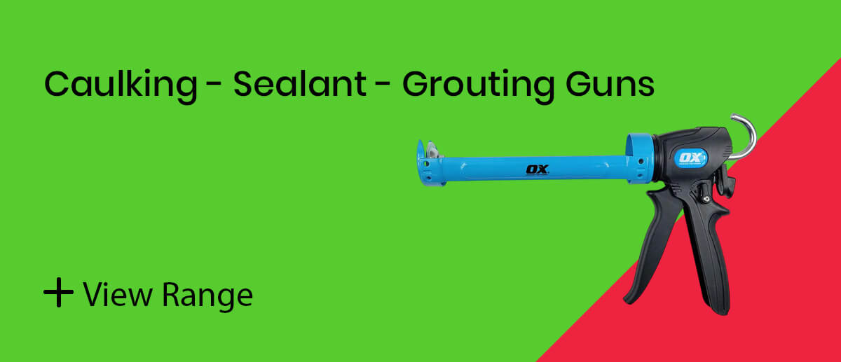 Caulking - Sealant - Grouting Guns